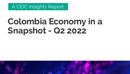 Colombia Economy in a Snapshot Q2 2022 Report