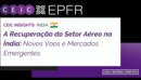 A Recuperação do Setor Aéreo na Índia: Novos Voos e Mercados Emergentes