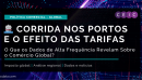 Corrida nos Portos e o Efeito das Tarifas