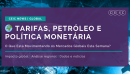 Tarifas, Petróleo e Política Monetária: O Que Está Movimentando os Mercados Globais Esta Semana? Como as novas tarifas