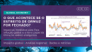 Ormuz em Risco: Quem Perde Mais com um Bloqueio?